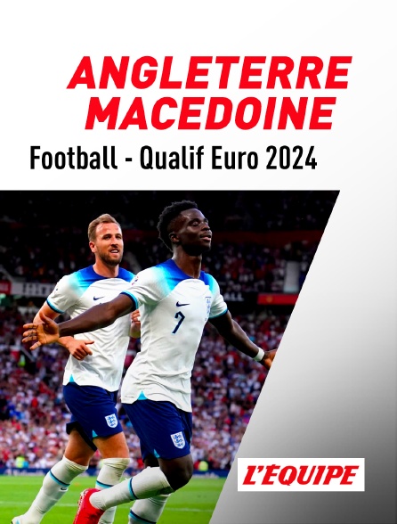 L'Equipe - Football - Qualifications à l'Euro 2024 : Angleterre / Macédoine
