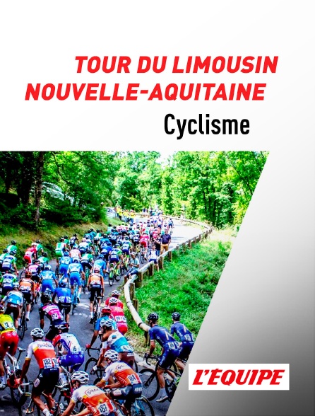 L'Equipe - Cyclisme : Tour du Limousin - Périgord - Nouvelle-Aquitaine