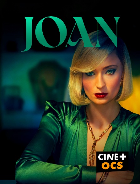 CINÉ Cinéma - Joan