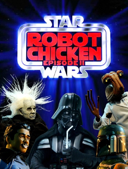 Robot Chicken : Star Wars Episode II
