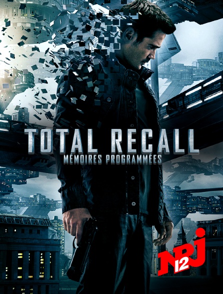 NRJ 12 - Total Recall: Mémoires programmées (director's cut)