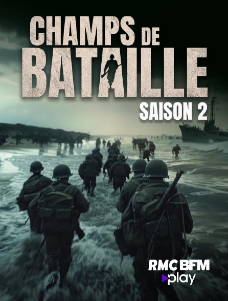 RMC BFM Play - Champs de bataille