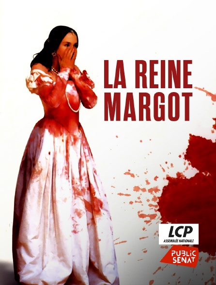 LCP Public Sénat - La reine Margot