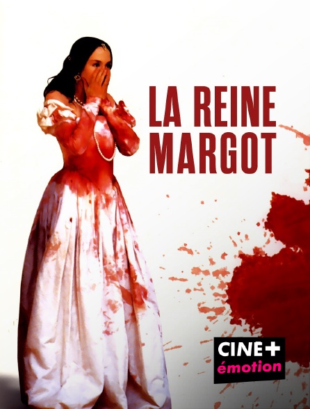 CINE+ Emotion - La reine Margot