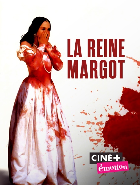Ciné+ Emotion - La reine Margot