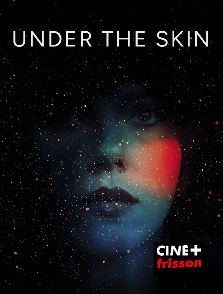 CINE+ Frisson - Under the Skin