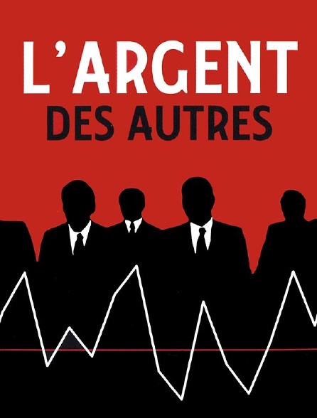 L'argent des autres