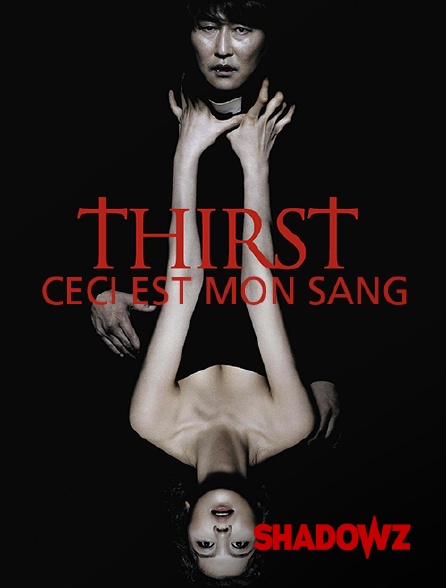 Shadowz - Thirst, ceci est mon sang