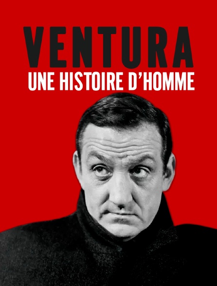 Lino Ventura, une histoire d'hommes