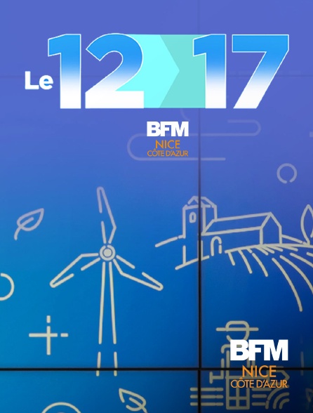 BFM Nice Côte d'Azur - Le 12-17