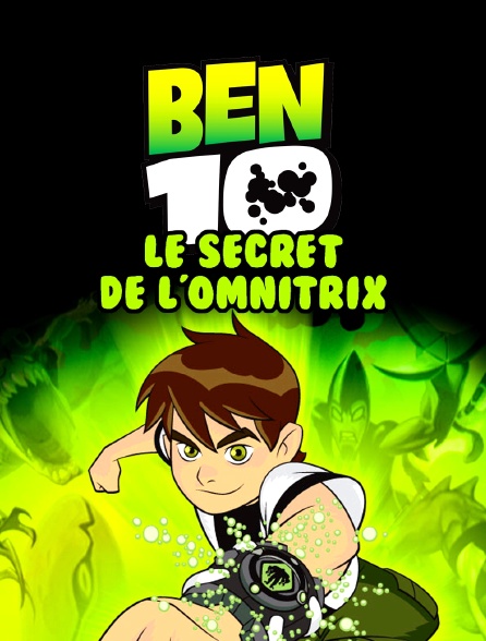 Ben 10 : le secret de l'Omnitrix
