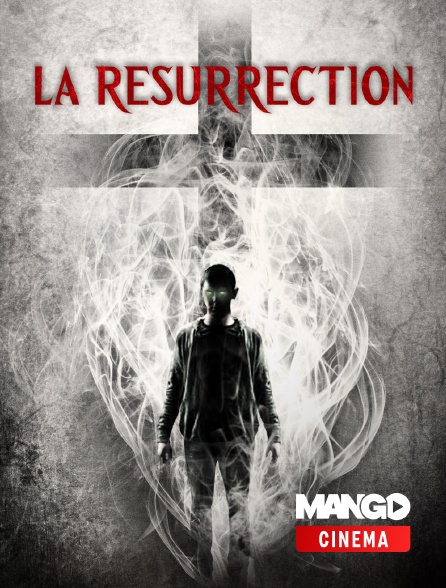 MANGO Cinéma - La résurrection