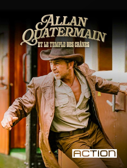 ACTION - Allan Quatermain et le temple des crânes