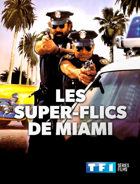TF1 Séries Films - Les super-flics de Miami