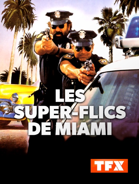 TFX - Les super-flics de Miami