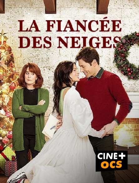 CINÉ Cinéma - La fiancée des neiges