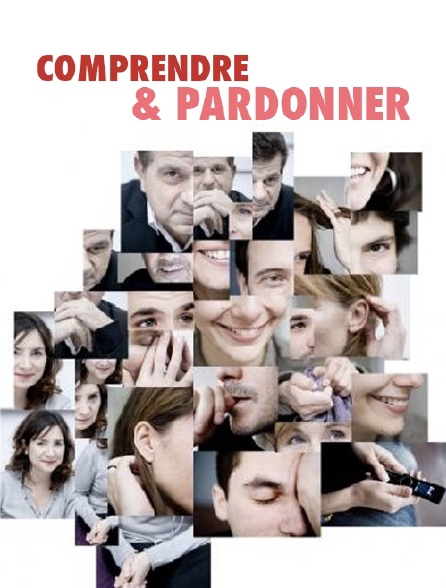 Comprendre et pardonner