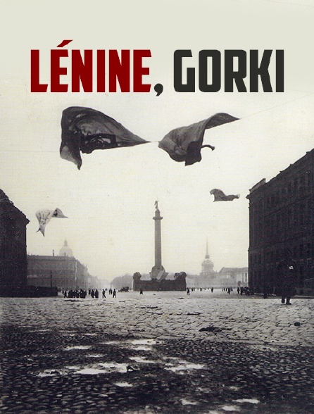 Lénine, Gorki