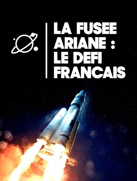 La fusée Ariane : le défi français