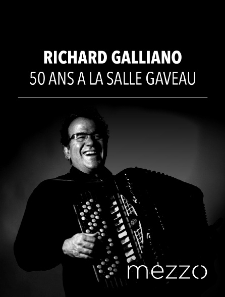Mezzo - Richard Galliano - 50 ans à la Salle Gaveau