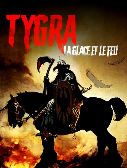 Tygra, la glace et le feu