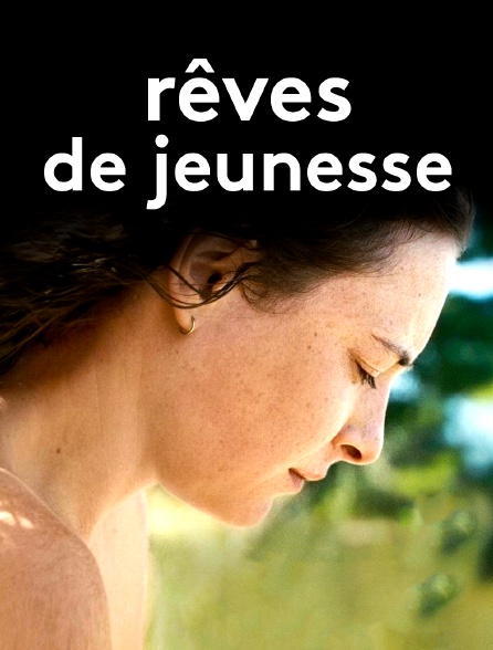 Rêves de jeunesse