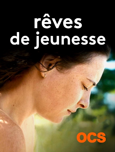 OCS - Rêves de jeunesse