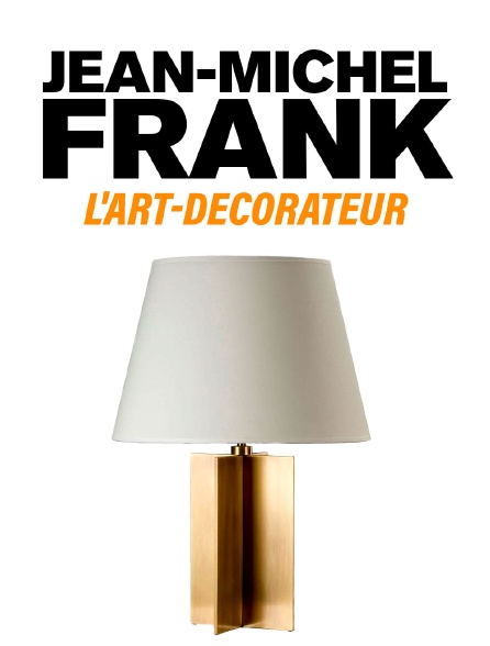 Jean-Michel Frank : L'art-décorateur