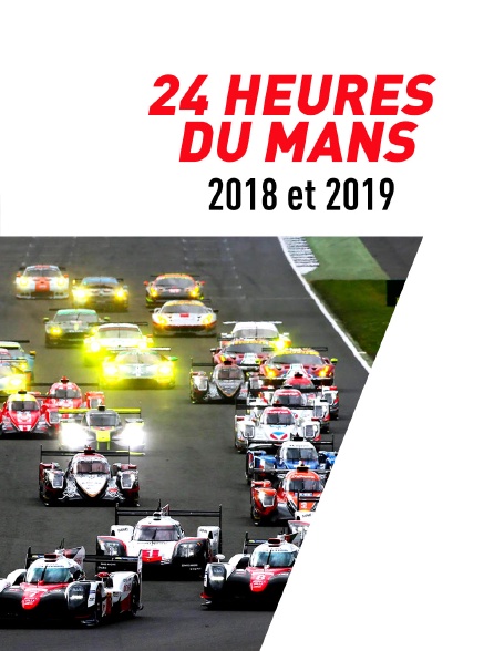 24 heures du Mans 2018 et 2019
