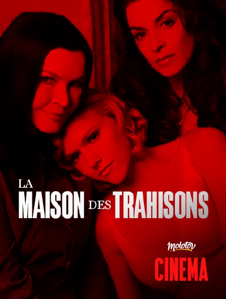 Molotov Channels Cinéma - La maison des trahisons