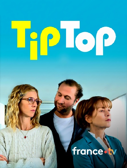 france.tv - Tip Top