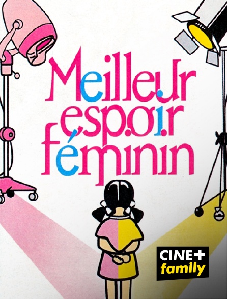 CINE+ Family - Meilleur espoir féminin