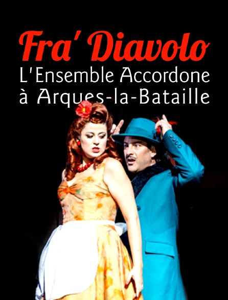 «Fra' Diavolo» : l'Ensemble Accordone à Arques-la-Bataille