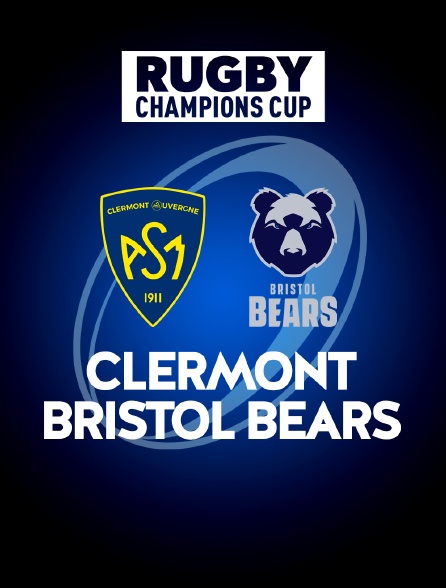 Rugby - Champions Cup : Clermont / Bristol Bears