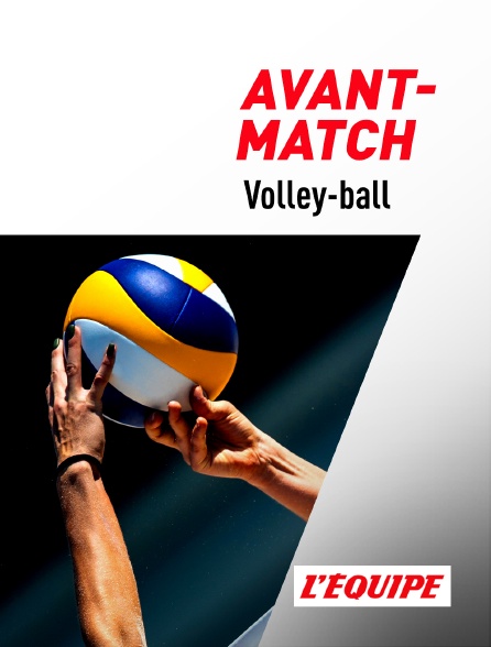 L'Equipe - Volley-ball : avant-match