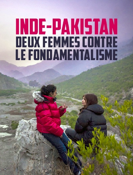 Inde-Pakistan : deux femmes contre le fondamentalisme