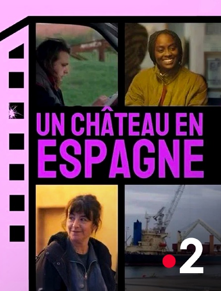 France 2 - Un château en Espagne