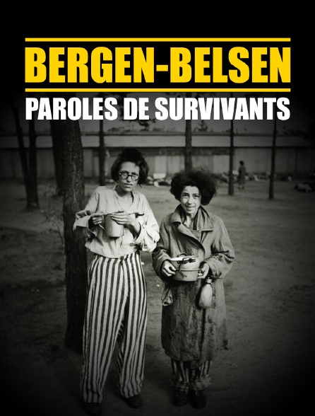 Bergen-Belsen : paroles de survivants