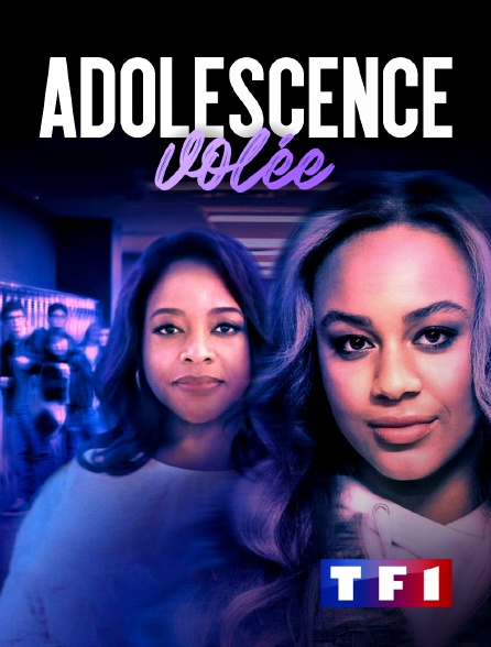 TF1 - Adolescence volée