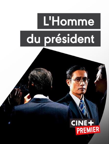 Ciné+ Premier - L'homme du Président