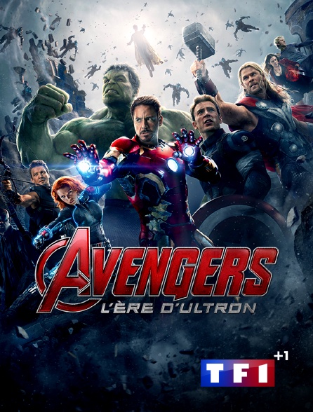 TF 1 +1 - Avengers : l'ère d'Ultron