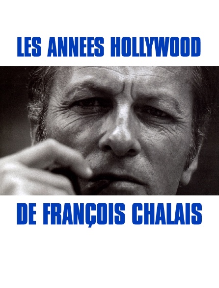 François Chalais - Enquête sur un Hollywood aux multiples facettes