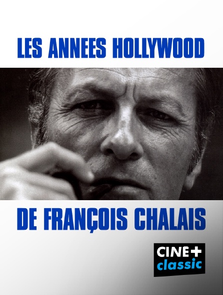 CINE+ Classic - François Chalais - Enquête sur un Hollywood aux multiples facettes - 08/09/2024 à 19h51