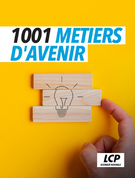 LCP 100% - 1001 métiers d'avenir