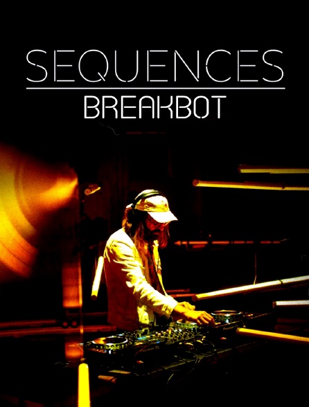 Séquences : Breakbot