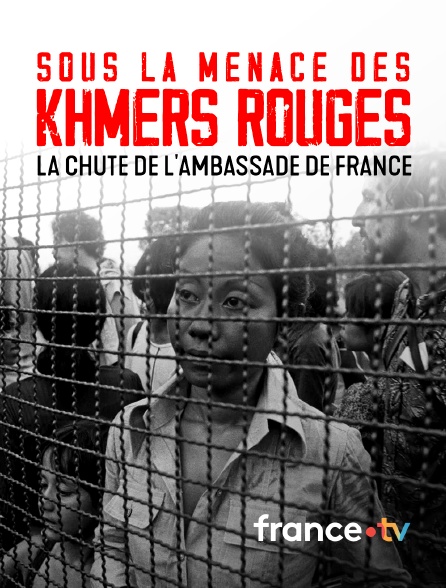 france.tv - Sous la menace des Khmers rouges, la chute de l'ambassade de France
