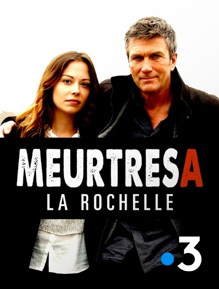 France 3 - Meurtres à La Rochelle