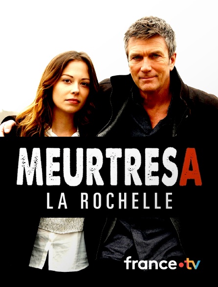 france.tv - Meurtres à La Rochelle