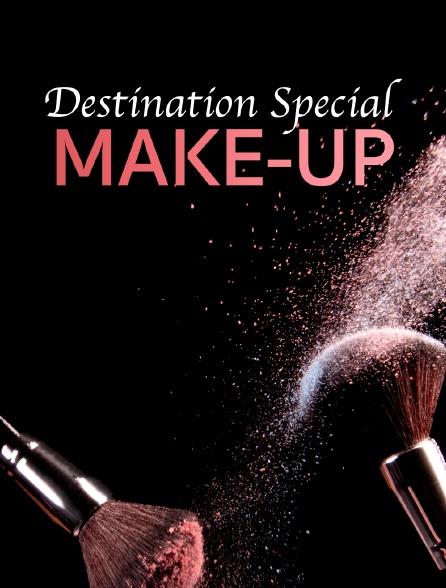Destination Special : Make-Up