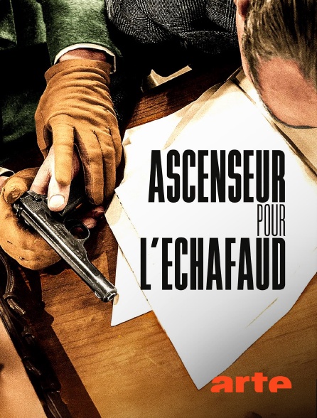 Arte - Ascenseur pour l'échafaud
